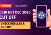 CSIR NET Dec 2025 Cut-Off Released – Check Now