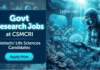 Apply for Project Associate Jobs under CSMCRI Recruitment 2026. Excellent Career in Life Science Opportunity in Marine Biotechnology.