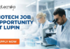 Biotech Job at Lupin, Pune. Apply Now For Executive - Production Mammalian role. Bioreactors & GMP expertise required.