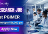 Research Job at PGIMER. Biophysics, Biochemistry, Biotechnology, or Life Sciences Candidates, Apply Now. Earn upto ₹56,000 per month.