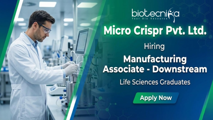 Micro Crispr Pvt. Ltd. opens Manufacturing Associate jobs in life sciences Manufacturing Associate jobs at Micro Crispr in life sciences
