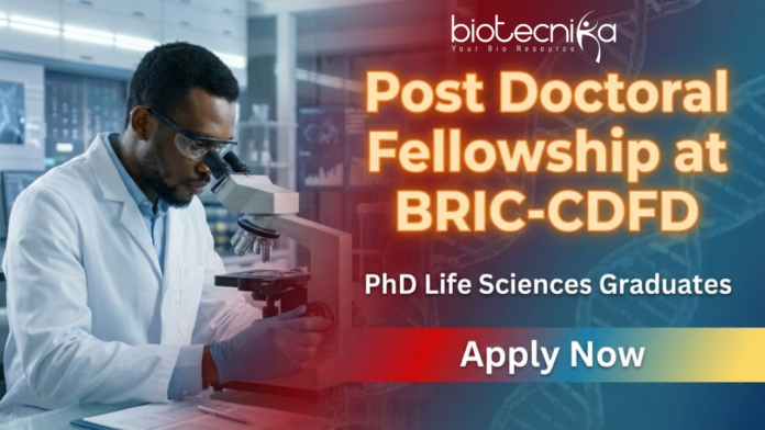 BRIC-CDFD Post Doctoral Fellowship Research Job at BRIC-CDFD & DRILS Life Sciences Jobs