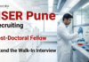 IISER Pune Recruitment 2026 for Post-Doc Fellow. Attend Walk-In Interview for Life Science Research Jobs at a Premier Institute.