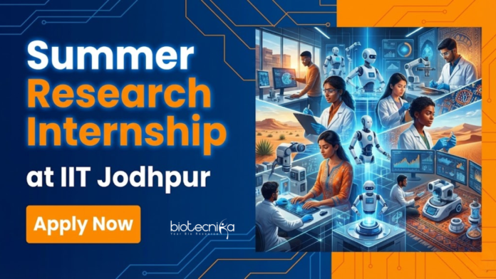IIT J Apply for the SURAJ Summer Undergraduate Research Internship for under IIT Jodhpur Recruitment and Build a Strong Life Science Career.