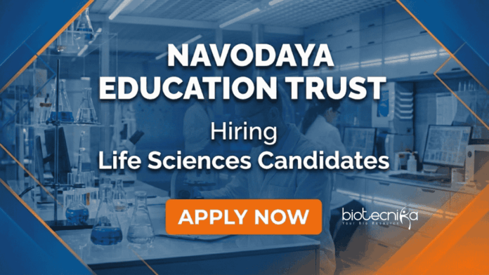 Navodaya Apply for Life Sciences Jobs at Navodaya Education Trust. Biotechnology and Microbiology Candidates are eligible for this Job.