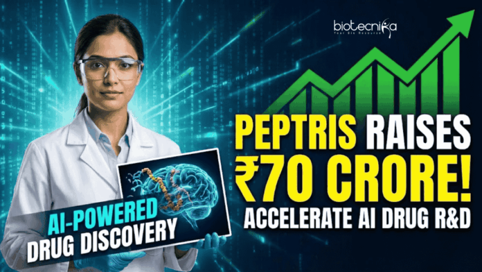 Peptris Peptris raises ₹70 crore in Series A to scale its AI-powered Drug Discovery platform and Advance programs toward Clinical Development.