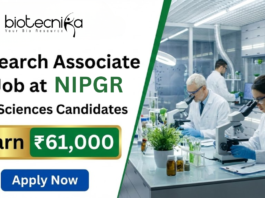Research Associate Job at NIPGR. Life Sciences, Biotechnology, Molecular Biology & related fields Candidates, Apply Now And Earn ₹61,000.