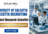 Research Scientist Jobs at University of Calcutta. Biological Sciences Candidates, Apply Now and Earn more than ₹72,800/- per month