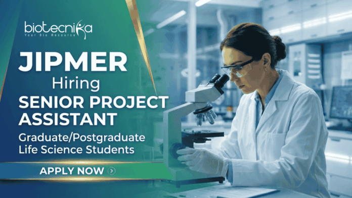 JIPMER recruitment 2026 announces ICMR project jobs for Senior Project Assistant JIPMER recruitment Senior Project Assistant ICMR project jobs research assistant vacancy Puducherry