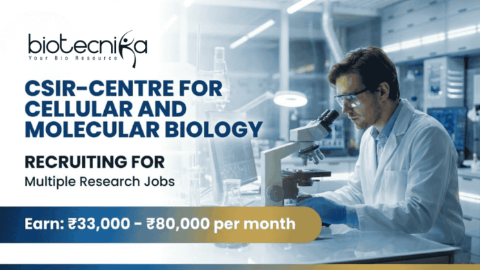 Advance your career with high-impact research jobs at CSIR-CCMB in Life Science research CSIR-CCMB research jobs for Life Science research professionals, Hyderabad, tumor biology, molecular biology, neuroscience positions