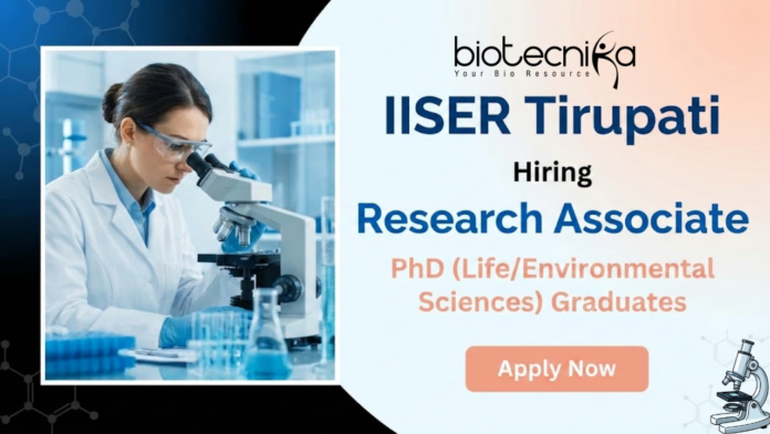 IISER Tirupati Research Associate jobs at IISER Tirupati recruitment for life science jobs