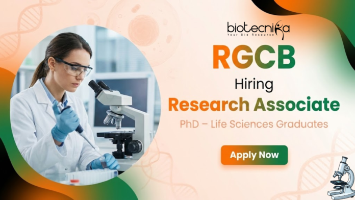 RGCB recruitment Research Associate jobs at RGCB recruitment for life science jobs