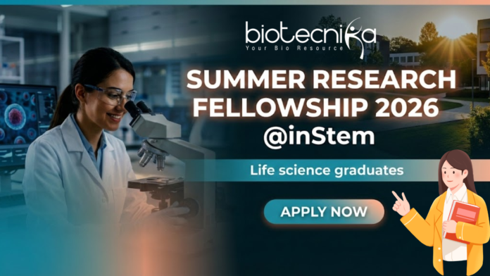 Summer Research Fellowship 2026 at inStem Recruitment for life science research students