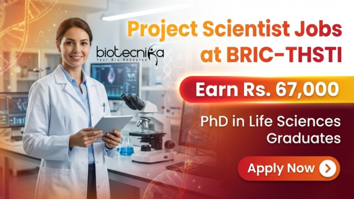 BRIC-THSTI Project Scientist Jobs at BRIC-THSTI under BRIC THSTI Recruitment for Life Science Jobs