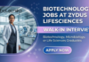 Biotechnology Jobs at Zydus Lifesciences | Attend The Walk-in Interview Biotechnology jobs at Zydus Lifesciences in vaccine technologyBiotechnology jobs at Zydus Lifesciences in vaccine technology