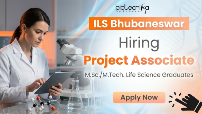 ILS Bhubaneswar Recruitment Project Associate Jobs ILS Bhubaneswar Life Science Research