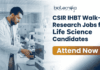 CSIR IHBT Walk-In Research Jobs for Life Science Candidates | Attend Now csir ihbt research jobs Life Science Jobs walk-in