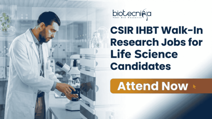 csir ihbt announces walk-in research jobs for life science candidates csir ihbt research jobs Life Science Jobs walk-in