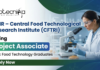 CSIR CFTRI Project Associate-II Recruitment 2026 | Food Technology Jobs | Apply Now Food Technology Jobs at CSIR CFTRI Recruitment Project Associate II Mysuru