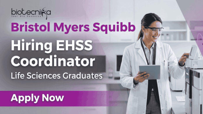 BMS hiring EHSS Coordinator – Apply now for top Life science jobs in Hyderabad Life science jobs at BMS EHSS Coordinator Hyderabad
