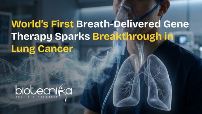 World’s First Breath-Delivered Gene Therapy Sparks Breakthrough in Lung Cancer Breath-delivered gene therapy targeting lung cancer in patients