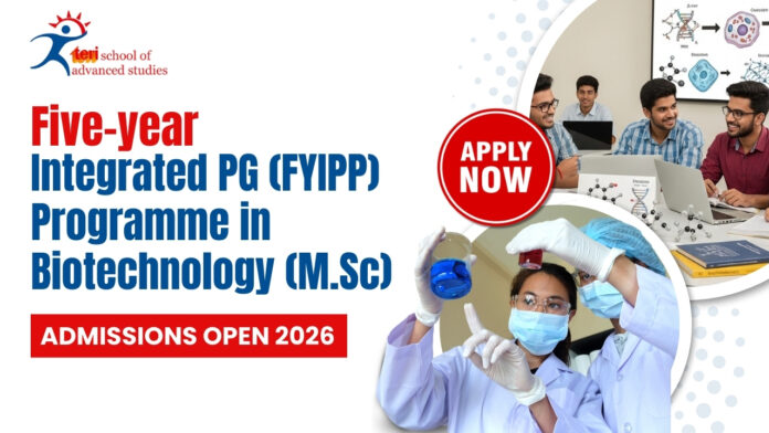 TERI SAS PG Program Biotechnology integrated MSc life science career ADMISSIONS OPEN TERI SAS PG Program Biotechnology integrated MSc life science career