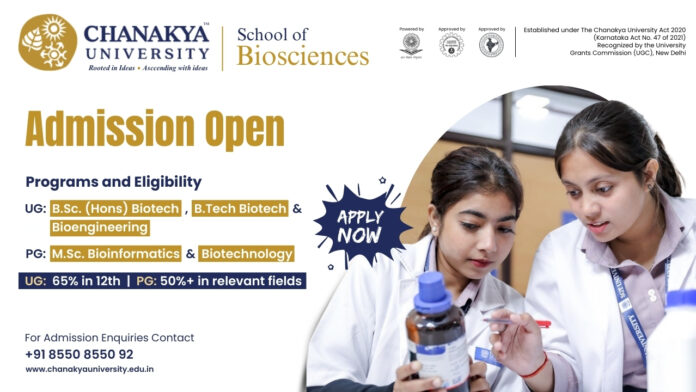 Admission Open - Highlighted Courses Chanakya School of Biosciences Admissions 2026 Open | UG & PG Courses, Apply Now. Chanakya University Admissions 2026.
