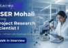 research scientist jobs IISER Mohali recruitment life science research walk in interview