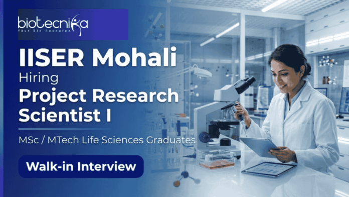 Research Scientist jobs IISER Mohali recruitment life science research walk in interview research scientist jobs IISER Mohali recruitment life science research walk in interview