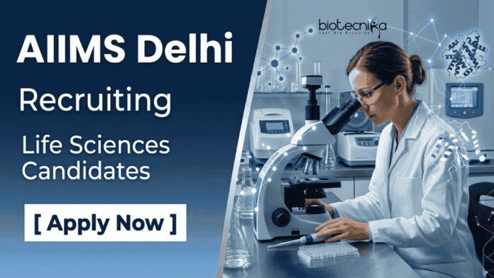 AIIMS DELHI AIIMS Delhi Recruitment 2026 announced for Research Jobs. Apply Now to Start Your Career in Life Sciences with Clinical Research Experience.