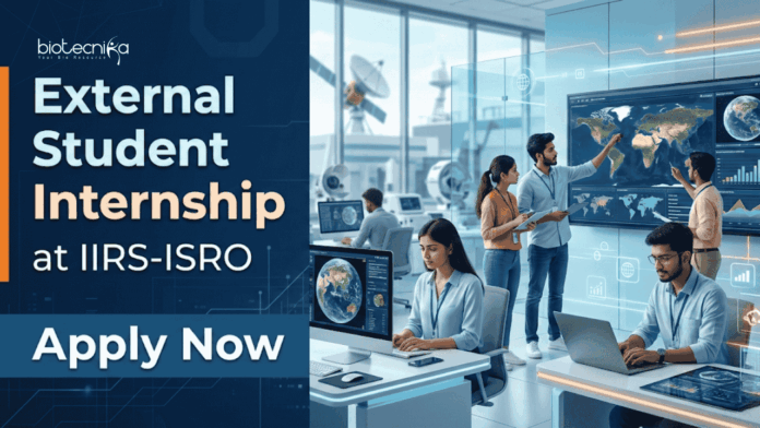 ISRO ISRO IIRS Recruitment: Apply for External Student Internship 2026 to Gain Research Experience and Build a Strong Career in Life Sciences.