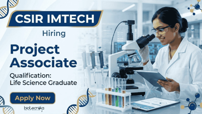 CSIR IMTECH Recruitment offering Project Associate Jobs in life science research CSIR IMTECH Recruitment offering Project Associate Jobs in life science research
