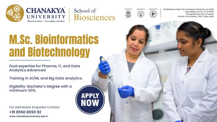 M.Sc. Bioinformatics and Biotechnology MSc Bioinformatics & Biotechnology Admissions Chanakya School of Biosciences. MSc Bioinformatics Admissions 2026 at Chanakya University.