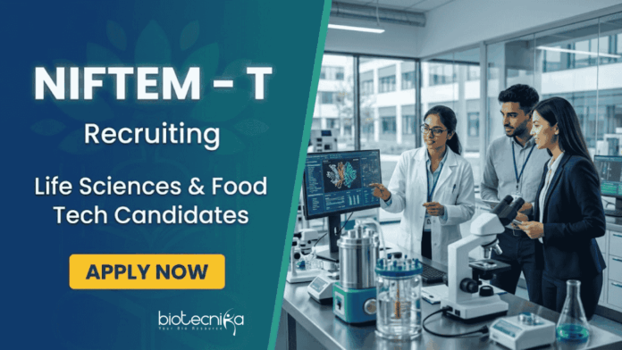 NIFTEM Recruitment: Explore Research Jobs Including Research Associate and Young Professional Roles for Life Sciences Career.