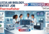 Life Sciences Jobs for Freshers at Thermofisher. Apply Now For Molecular Biology Scientist Role in Bangalore.