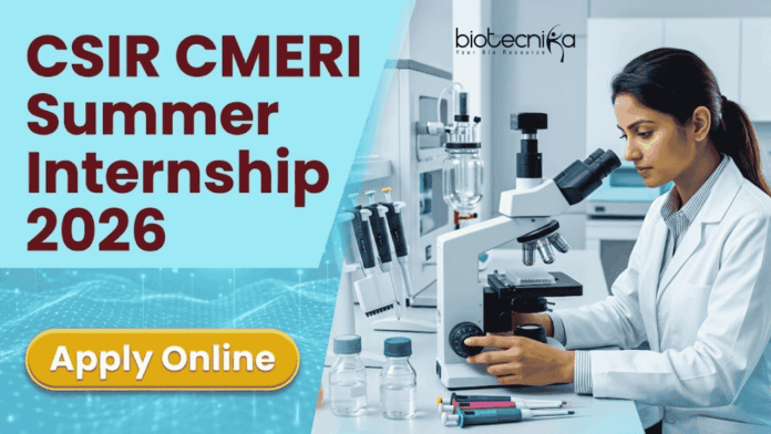 Apply now for CSIR CMERI Summer Internship 2026 – Research & Biotechnology Internship Opportunity Apply now for CSIR CMERI Summer Internship 2026 – Research & Biotechnology Internship Opportunity