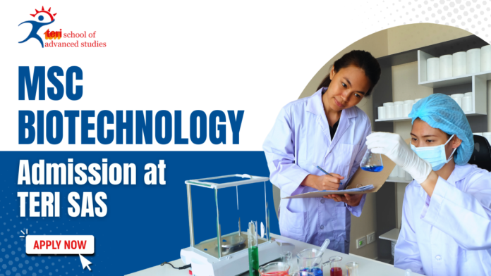 TERI School of Advanced studies Apply for MSc in Biotechnology Admissions at TERI SAS and explore advanced biotechnology training and research opportunities.