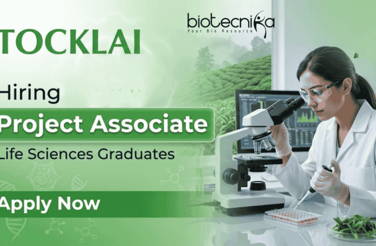 Govt Project Associate Job at Tocklai Tea Research Institute | Life Science Jobs | Apply Now Project Associate Job Tocklai Vacancy Life Science Jobs Tea Research Association Recruitment