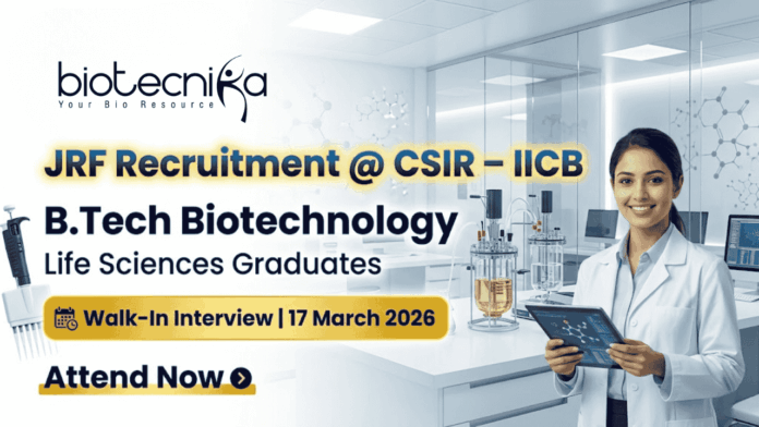 CSIR IICB JRF recruitment 2026 biotechnology jobs walk-in interview CSIR IICB JRF recruitment 2026 biotechnology jobs walk-in interview