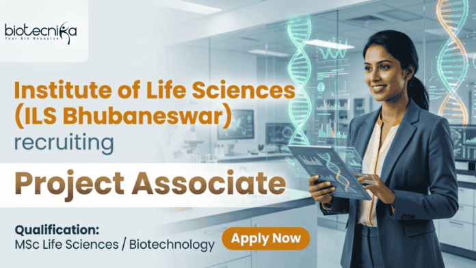 Project Associate Jobs at ILS Bhubaneswar for Life Science Jobs Project Associate Jobs at ILS Bhubaneswar for Life Science Jobs
