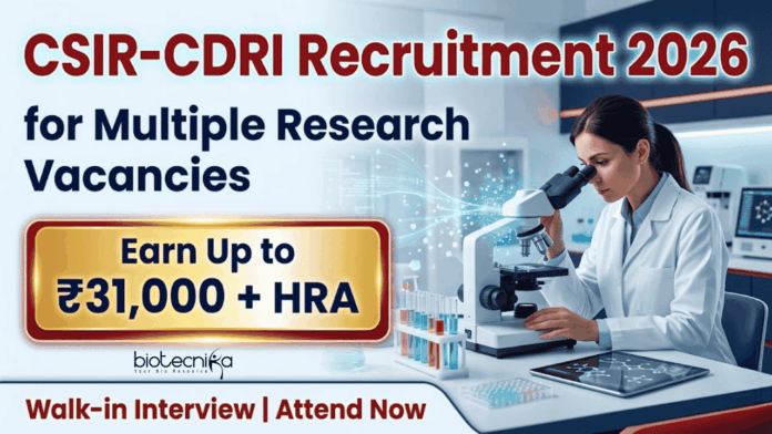 CDRI Recruitment 2026: Walk-in for Life Science Research Jobs in Lucknow
