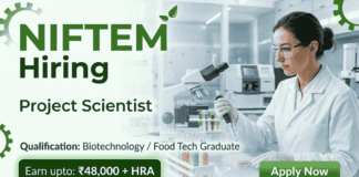 Project Scientist Role Under NIFTEM Recruitment for Life Science Research | Earn Up to Rs. 48,000 + HRA Project Scientist NIFTEM Recruitment Life Science Research apply