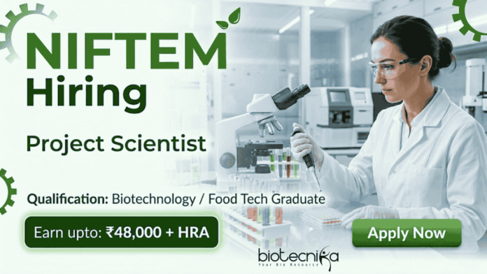 Project Scientist NIFTEM Recruitment Life Science Research apply Project Scientist NIFTEM Recruitment Life Science Research apply