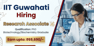 Research Associate Job at IIT Guwahati | Earn Rs. 69,690/- month| Biotechnology Jobs Apply Now Research Associate job IIT Guwahati Recruitment Biotechnology jobs apply