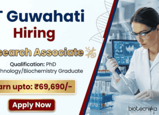 Research Associate Job at IIT Guwahati | Earn Rs. 69,690/- month| Biotechnology Jobs Apply Now Research Associate job IIT Guwahati Recruitment Biotechnology jobs apply