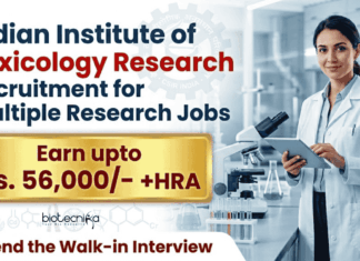 CSIR IITR Recruitment for Research Jobs | Earn upto Rs. 56,000/- +HRA | Attend the Walk-in Interview CSIR IITR Recruitment 2026 open for Research Jobs in Life Science Research