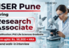 IISER Pune Recruiting for Research Associate Jobs in Life Sciences Research | Earn upto: Rs. 58,000 + HRA | Attend walk-in interview IISER Pune recruitment for Research Associate jobs in Life sciences research