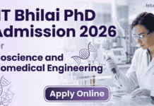 IIT Bhilai PhD Admission in Biological Sciences | Apply Online for Doctoral Programs IIT Bhilai PhD Admission 2026 Bioscience and Biomedical Engineering