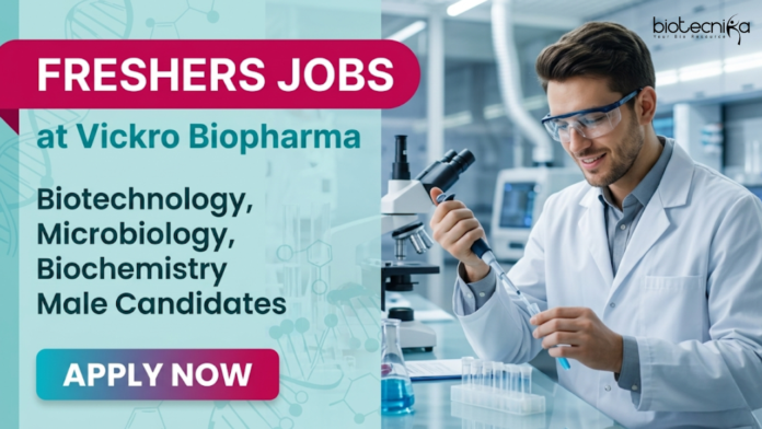 Vickro Biopharma Apply for Freshers Quality Assurance Jobs at Vickro Biopharma. BSc/ MSc Male Candidates Start your Career in Life Sciences in Hyderabad.