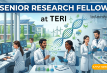 Senior Research Fellow at TERI. Biotechnology, Microbiology, Molecular Biology, or related Life Sciences Candidates, Apply Now.